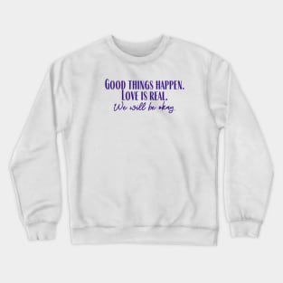 Good Things Happen Crewneck Sweatshirt